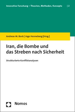 Abbildung von Bock / Henneberg (Hrsg.) | Iran, die Bombe und das Streben nach Sicherheit | 1. Auflage | 2014 | Band 2 | beck-shop.de