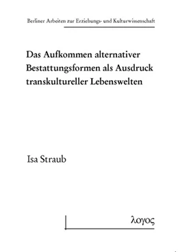 Abbildung von Straub | Das Aufkommen alternativer Bestattungsformen als Ausdruck transkultureller Lebenswelten | 1. Auflage | 2014 | 65 | beck-shop.de