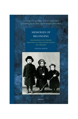 Abbildung von Wirth | Memories of Belonging: Descendants of Italian Migrants to the United States, 1884-Present | 1. Auflage | 2015 | beck-shop.de