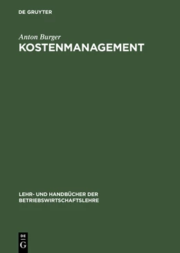 Abbildung von Burger | Kostenmanagement | 3. Auflage | 2014 | beck-shop.de