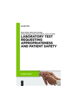 Abbildung von Salinas / Lopez-Garrígos | Laboratory Test requesting Appropriateness and Patient Safety | 1. Auflage | 2016 | beck-shop.de