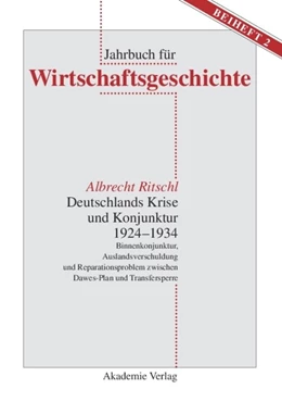 Abbildung von Ritschl | Deutschlands Krise und Konjunktur 1924-1934 | 1. Auflage | 2014 | beck-shop.de