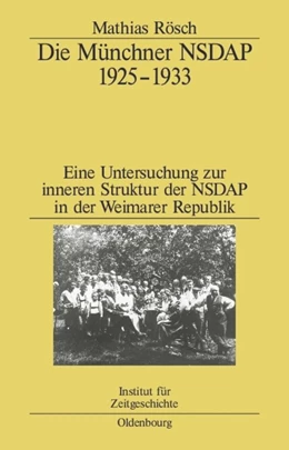 Abbildung von Rösch | Die Münchner NSDAP 1925-1933 | 1. Auflage | 2014 | beck-shop.de