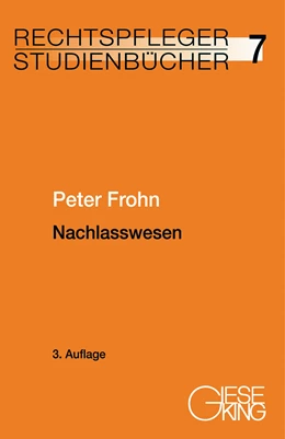 Abbildung von Frohn | Nachlasswesen | 3. Auflage | 2014 | 7 | beck-shop.de