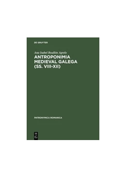 Abbildung von Boullón Agrelo | Antroponimia medieval galega (ss. VIII-XII) | 1. Auflage | 2014 | beck-shop.de