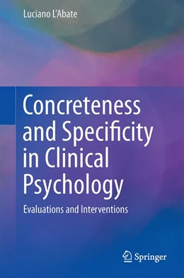 Abbildung von L'Abate | Concreteness and Specificity in Clinical Psychology | 1. Auflage | 2015 | beck-shop.de