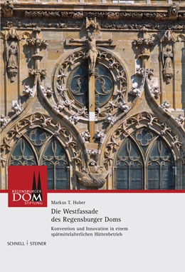 Abbildung von Huber | Die Westfassade des Regensburger Doms | 1. Auflage | 2014 | 4 | beck-shop.de