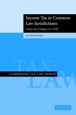 Abbildung von Harris | Income Tax in Common Law Jurisdictions: Volume 1, From the Origins to 1820 | 1. Auflage | 2006 | beck-shop.de