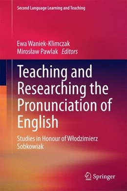 Abbildung von Waniek-Klimczak / Pawlak | Teaching and Researching the Pronunciation of English | 1. Auflage | 2014 | beck-shop.de