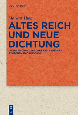 Abbildung von Hien | Altes Reich und Neue Dichtung | 1. Auflage | 2015 | beck-shop.de
