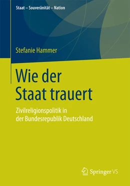 Abbildung von Hammer | Wie der Staat trauert | 1. Auflage | 2014 | beck-shop.de