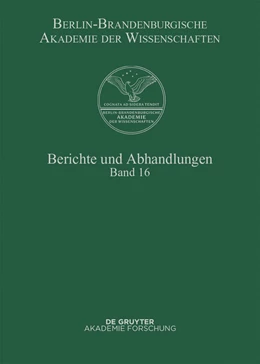 Abbildung von Berlin-Brandenburgische Akademie Der Wissenschaften | Berichte und Abhandlungen. Band 16 | 1. Auflage | 2014 | beck-shop.de