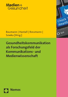 Abbildung von Baumann / Hastall | Gesundheitskommunikation als Forschungsfeld der Kommunikations- und Medienwissenschaft | 1. Auflage | 2014 | 9 | beck-shop.de