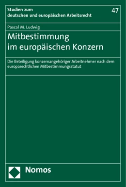 Abbildung von Ludwig | Mitbestimmung im europäischen Konzern | 1. Auflage | 2014 | 47 | beck-shop.de