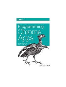 Abbildung von Marc Rochkind | Programming Chrome Apps | 1. Auflage | 2014 | beck-shop.de