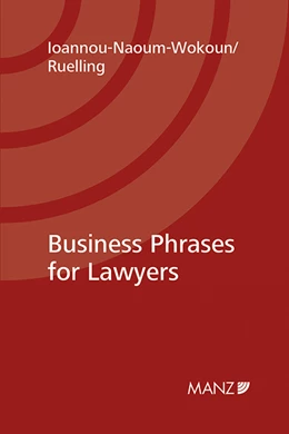 Abbildung von Ioannou-Naoum-Wokoun / Ruelling | Business-Phrases for Lawyers | 1. Auflage | 2014 | beck-shop.de