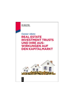 Abbildung von Adams | Real Estate Investment Trusts und ihre Auswirkungen auf den Kapitalmarkt | 1. Auflage | 2015 | beck-shop.de