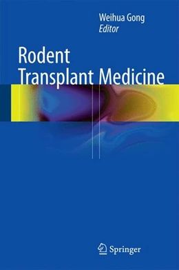 Abbildung von Gong | Rodent Transplant Medicine | 1. Auflage | 2014 | beck-shop.de