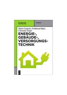 Abbildung von Liepsch / Bajic | Energie-, Gebäude-, Versorgungstechnik | 1. Auflage | 2014 | beck-shop.de