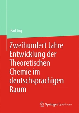 Abbildung von Jug | Zweihundert Jahre Entwicklung der Theoretischen Chemie im deutschsprachigen Raum | 1. Auflage | 2014 | beck-shop.de