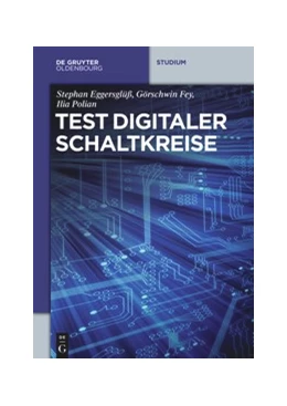Abbildung von Eggersglüß / Fey | Test digitaler Schaltkreise | 1. Auflage | 2014 | beck-shop.de