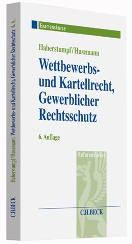 Abbildung von Haberstumpf / Husemann | Wettbewerbs- und Kartellrecht, Gewerblicher Rechtsschutz | 6. Auflage | 2015 | beck-shop.de