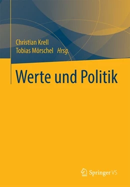 Abbildung von Krell / Mörschel | Werte und Politik | 1. Auflage | 2014 | beck-shop.de