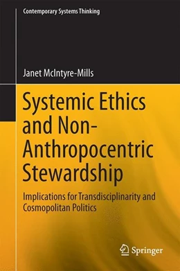 Abbildung von McIntyre-Mills | Systemic Ethics and Non-Anthropocentric Stewardship | 1. Auflage | 2014 | beck-shop.de