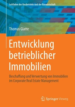 Abbildung von Glatte | Entwicklung betrieblicher Immobilien | 1. Auflage | 2014 | beck-shop.de