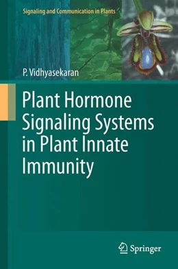 Abbildung von Vidhyasekaran | Plant Hormone Signaling Systems in Plant Innate Immunity | 1. Auflage | 2014 | beck-shop.de