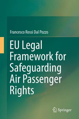 Abbildung von Rossi Dal Pozzo | EU Legal Framework for Safeguarding Air Passenger Rights | 1. Auflage | 2014 | beck-shop.de