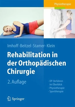 Abbildung von Imhoff / Beitzel | Rehabilitation in der orthopädischen Chirurgie | 2. Auflage | 2014 | beck-shop.de