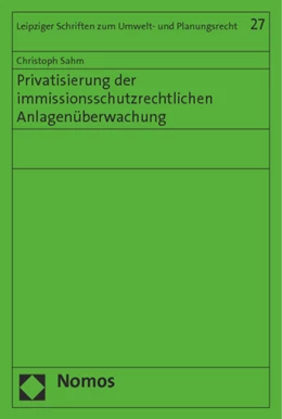 Abbildung von Sahm | Privatisierung der immissionsschutzrechtlichen Anlagenüberwachung | 1. Auflage | 2014 | 27 | beck-shop.de