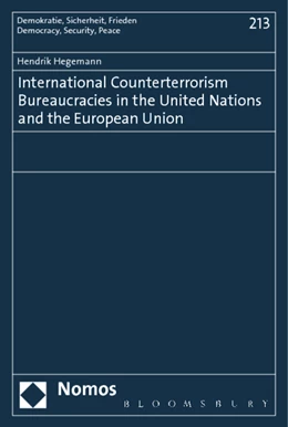 Abbildung von Hegemann | International Counterterrorism Bureaucracies in the United Nations and the European Union | 1. Auflage | 2014 | 213 | beck-shop.de