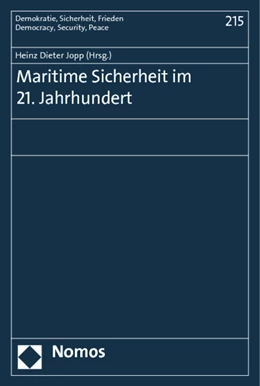 Abbildung von Jopp (Hrsg.) | Maritime Sicherheit im 21. Jahrhundert | 1. Auflage | 2014 | 215 | beck-shop.de