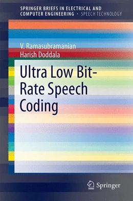 Abbildung von Ramasubramanian / Doddala | Ultra Low Bit-Rate Speech Coding | 1. Auflage | 2014 | beck-shop.de