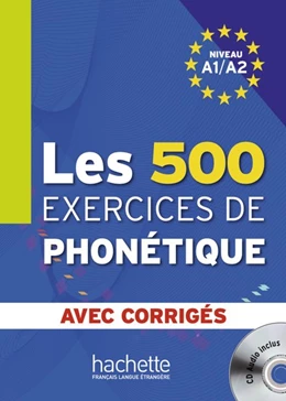Abbildung von Abry / Chalaron | Les 500 exercices de phonétique. Livre de l'élève + CD Audio + corrigés | 1. Auflage | 2015 | beck-shop.de