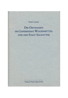 Abbildung von Casemir | Niedersächsisches Ortsnamenbuch / Die Ortsnamen des Landkreises Wolfenbüttel und der Stadt Salzgitter | 1. Auflage | 2003 | 43 | beck-shop.de