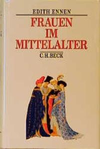 Cover: Ennen, Edith, Frauen im Mittelalter