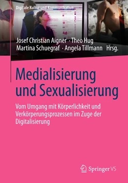 Abbildung von Aigner / Hug | Medialisierung und Sexualisierung | 1. Auflage | 2014 | beck-shop.de