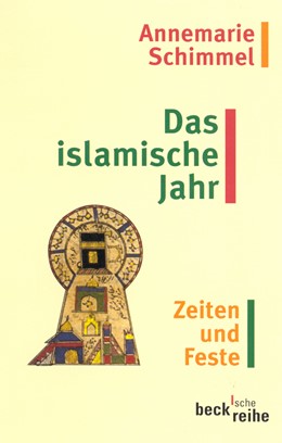 Cover: Schimmel, Annemarie, Das islamische Jahr