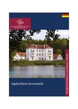 Abbildung von Stiftung Preußische Schlößer | Jagdschloss Grunewald | 1. Auflage | 2015 | beck-shop.de