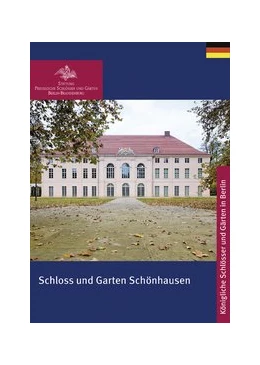 Abbildung von Stiftung Preußische Schlößer | Schloss und Garten Schönhausen | 3. Auflage | 2016 | beck-shop.de