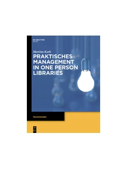 Abbildung von Kuth | Praktisches Management in One Person Libraries | 1. Auflage | 2015 | beck-shop.de