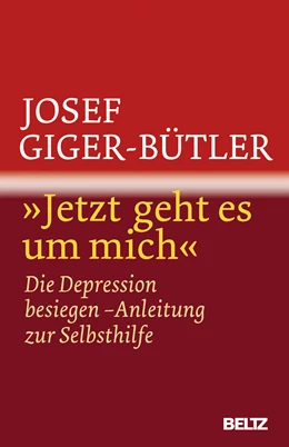 Abbildung von Giger-Bütler | »Jetzt geht es um mich« | 2. Auflage | 2014 | beck-shop.de
