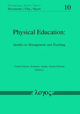 Abbildung von Scheuer / Antala | Physical Education: Quality in Management and Teaching | 1. Auflage | 2014 | 10 | beck-shop.de