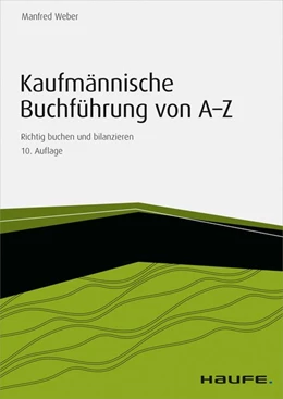 Abbildung von Weber | Kaufmännische Buchführung von A-Z - inkl. Arbeitshilfen online | 10. Auflage | 2014 | beck-shop.de