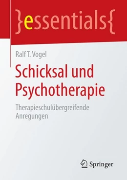 Abbildung von Vogel | Schicksal und Psychotherapie | 1. Auflage | 2014 | beck-shop.de
