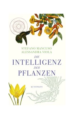 Abbildung von Mancuso / Viola | Die Intelligenz der Pflanzen | 1. Auflage | 2015 | beck-shop.de