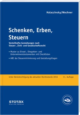 Abbildung von Halaczinsky / Wochner | Schenken, Erben, Steuern | 11. Auflage | 2017 | beck-shop.de